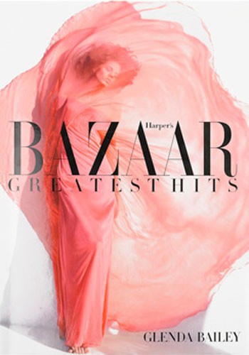 HARPER'S BAZAAR GREATEST HITS, GLENDA BAILEY