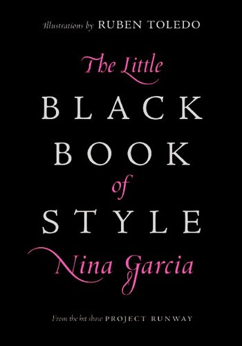 THE LITTLE BLACK BOOK OF STYLE, NINA GARCIA
